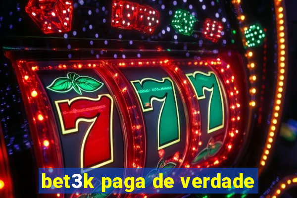 bet3k paga de verdade